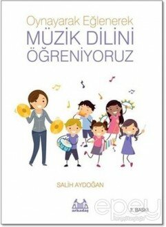 Oynayarak Eğlenerek Müzik Dilini Öğreniyoruz