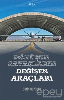 Dönüşen Savaşların Değişen Araçları