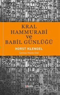 Kral Hammurabi ve Babil Günlüğü