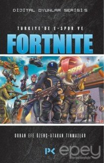 Türkiye'de E-Spor ve Fortnite - Dijital Oyunlar Serisi 5