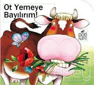 Ot Yemeye Bayılırım! - Delikli Kitaplar Serisi