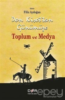 Don Kişot’tan Günümüze Toplum ve Medya