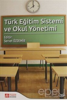 Türk Eğitim Sistemi ve Okul Yönetimi