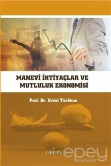 Manevi İhtiyaçlar ve Mutluluk Ekonomisi