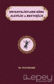 Oryantalistlere Göre Alevilik ve Bektaşilik