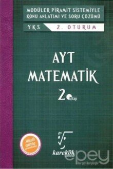 AYT Matematik Modüler Piramit Sistemiyle Konu Anlatımı ve Soru Çözümü 2. Kitap