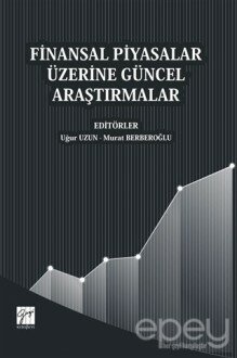 Finansal Piyasalar Üzerine Güncel Araştırmalar