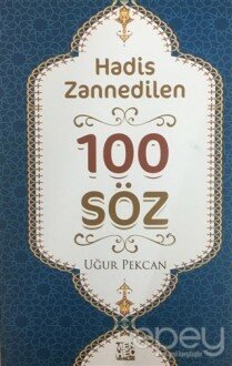 Hadis Zannedilen 100 Söz