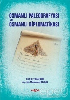 Osmanlı Paleografyası ve Osmanlı Diplomatikası