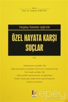 Yargıtay Kararları Işığında Özel Hayata Karşı Suçlar