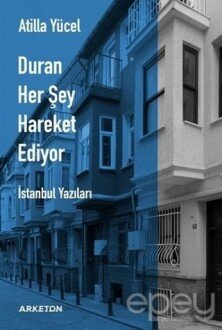 Duran Her Şey Hareket Ediyor