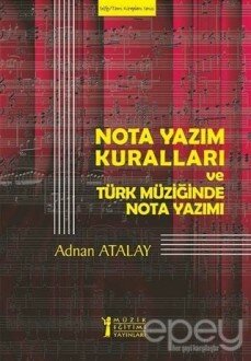 Nota Yazım Kuralları ve Türk Müziğinde Nota Yazımı