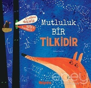 Mutluluk Bir Tilkidir