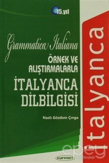 Örnek ve Alıştırmalarla İtalyanca Dilbilgisi