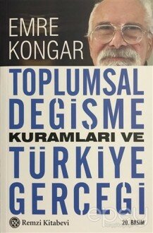 Toplumsal Değişme Kuramları ve Türkiye Gerçeği