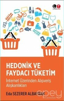 Hedonik ve Faydacı Tüketim