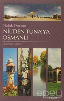 Nil’den Tuna’ya Osmanlı