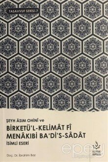 Şeyh Asım Ohini ve Birketü'l-Kelimat Fi Manakıbi Ba'di's-Sadat İsimli Eseri