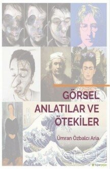 Görsel Anlatılar ve Ötekiler