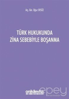 Türk Hukukunda Zina Sebebiyle Boşanma