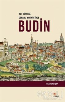 16. Yüzyılda Osmanlı Hakimiyetinde Budin