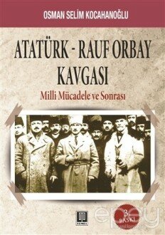 Atatürk - Rauf Orbay Kavgası