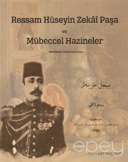 Ressam Hüseyin Zekai Paşa ve Mübeccel Hazineler