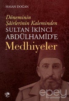 Sultan İkinci Abdülhamid'e Medhiyeler