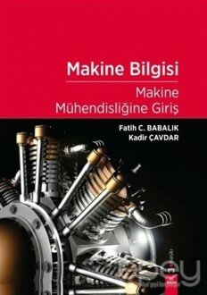 Makine Bilgisi - Makine Mühendisliğine Giriş