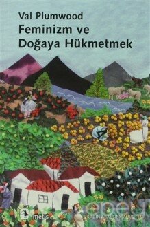 Feminizm ve Doğaya Hükmetmek