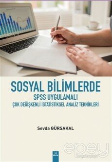 Sosyal Bilimlerde SPSS Uygulamalı Çok Değişkenli İstatistiksel Analiz Teknikleri