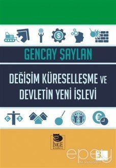 Değişim, Küreselleşme ve Devletin Yeni İşlevi