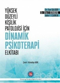 Yüksek Düzeyli Kişilik Patolojisi İçin Dinamik Psikoterapi El Kitabı