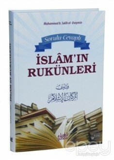 Sorulu Cevaplı İslam’ın Rukünleri