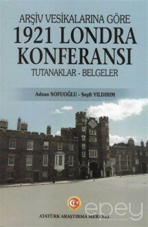 Arşiv Vesikalarına Göre 1921 Londra Konferansı