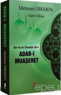 Kur’an ve Sünnete Göre Adab-ı Muaşeret