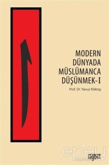 Modern Dünyada Müslümanca Düşünmek 1