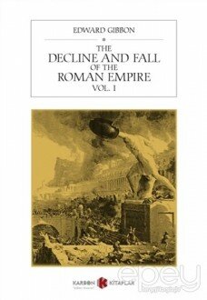 The Decline and Fall of the Roman Empire Vol. 1