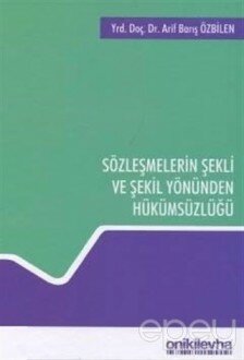 Sözleşmelerin Şekli ve Şekil Yönünden Hükümsüzlüğü