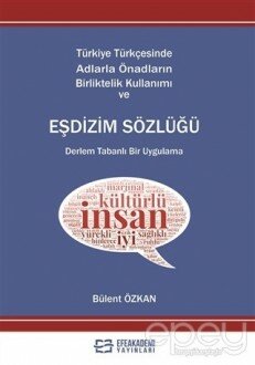 Türkiye Türkçesinde Adlarla Önadların Birliktelik Kullanımı ve Eşdizim Sözlüğü