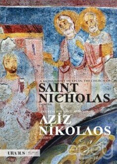 Likya'da Bir Anıt: Myra'nın Aziz Nikolaos Klisesi - A Monument In Lycia: The Church Of Saint Nicholas In Myra