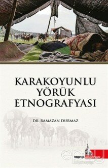 Karakoyunlu Yörük Etnografyası