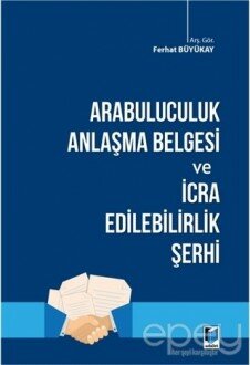 Arabuluculuk Anlaşma Belgesi ve İcra Edilebilirlik Şerhi