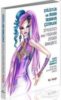 Stilistlik ve Moda Tasarım Çizimleri - Stylistics and Fashion Design Drawing