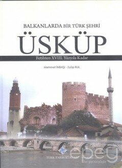 Balkanlarda Bir Türk Şehri - Üsküp