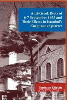 Anti-Greek Riots of 6-7 September 1955 and Their Effects in Istanbul’s Kuzguncuk Quarter