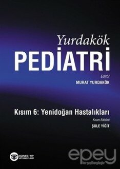 Yurdakök Pediatri Kısım: 6 - Yenidoğan Hastalıkları