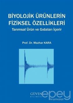 Biyolojik Ürünlerin Fiziksel Özellikleri