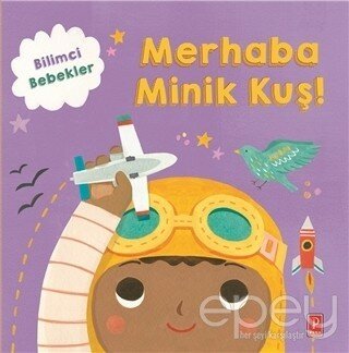 Merhaba Minik Kuş! - Bilimci Bebekler