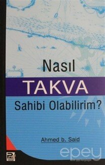 Nasıl Takva Sahibi Olabilirim?